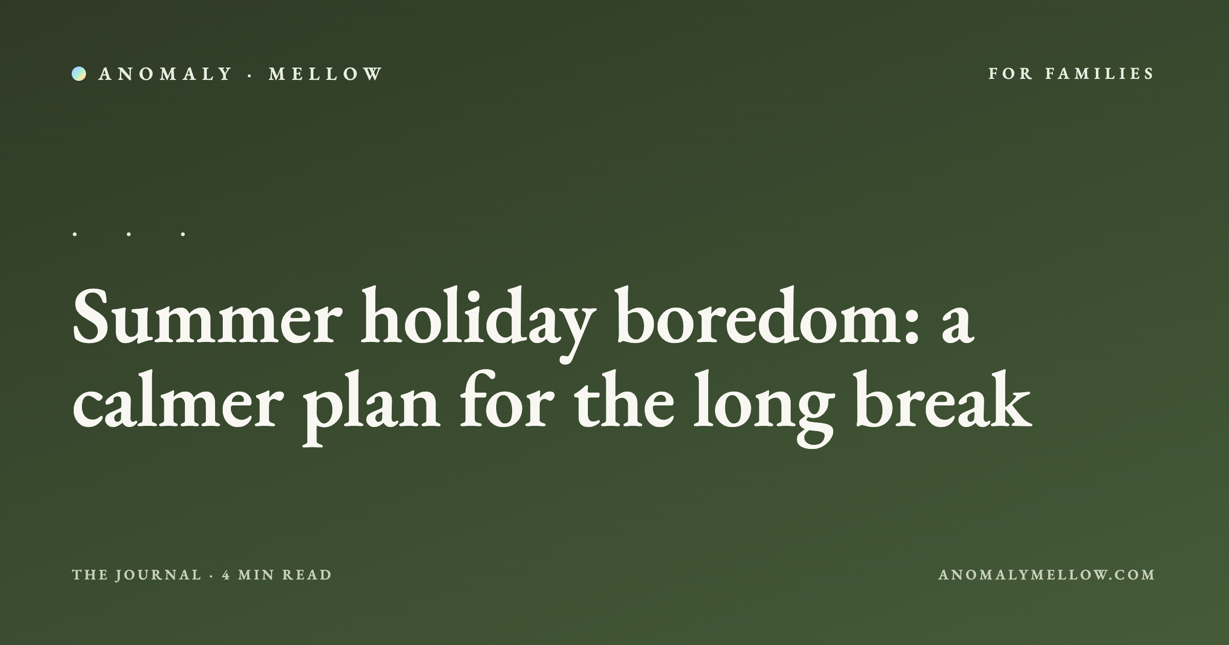 Summer holiday boredom: a calmer plan for the long break