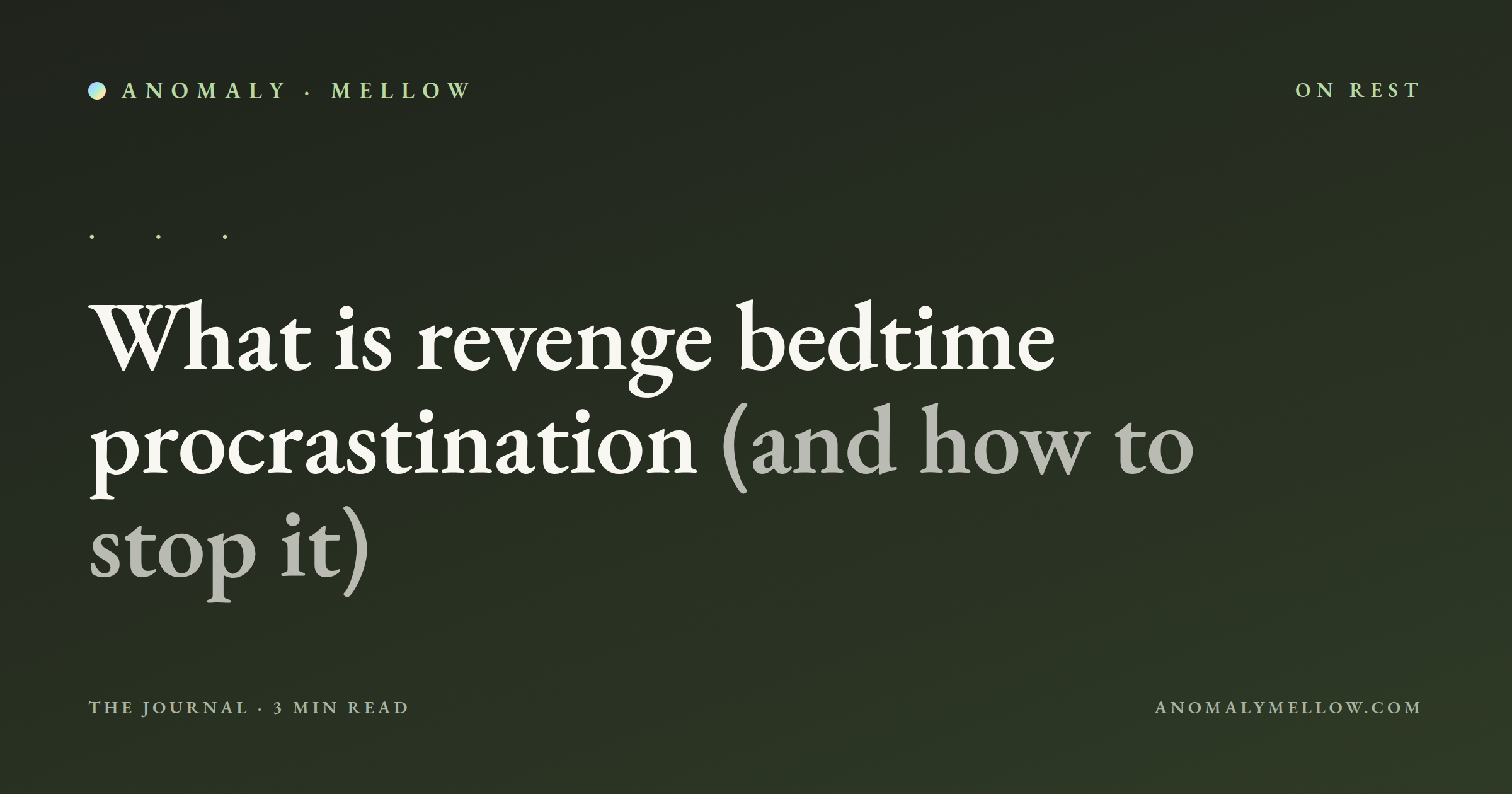 What is revenge bedtime procrastination (and how to stop it)